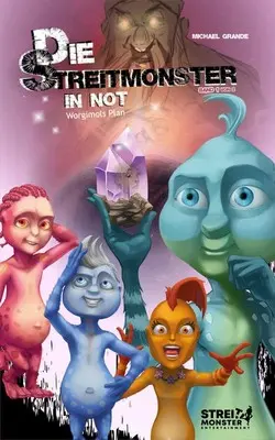 Buch-Cover Die Streitmonster in Not - Worgimols Plan - Band1